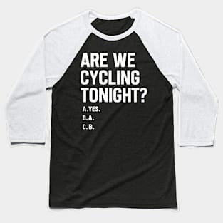 Cycling Bicycle Bike Riding Funny Cyclist Baseball T-Shirt